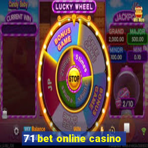 71 bet online casino